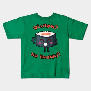 Sushi T-Shirt: Gluten? No Thanks! Kids T-Shirt
